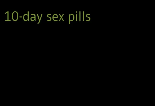 10-day sex pills