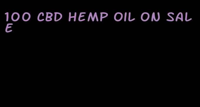 100 CBD hemp oil on sale