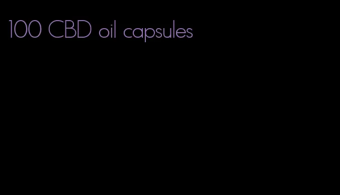 100 CBD oil capsules