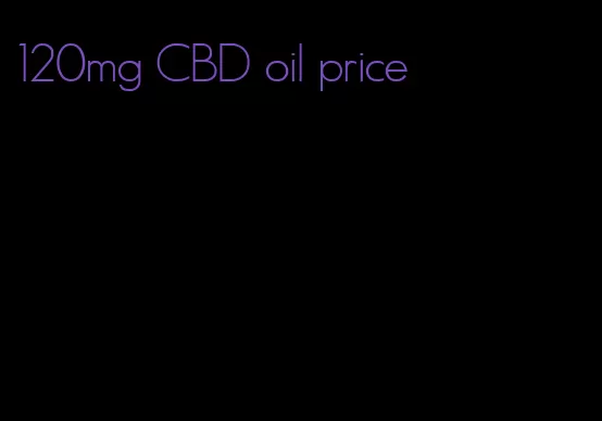 120mg CBD oil price