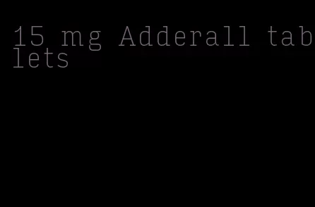15 mg Adderall tablets