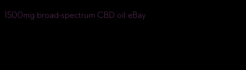 1500mg broad-spectrum CBD oil eBay