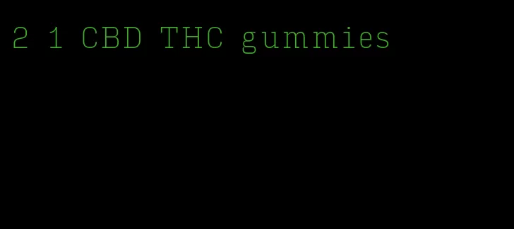2 1 CBD THC gummies
