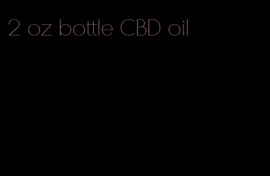 2 oz bottle CBD oil