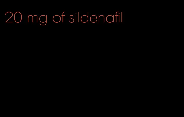 20 mg of sildenafil
