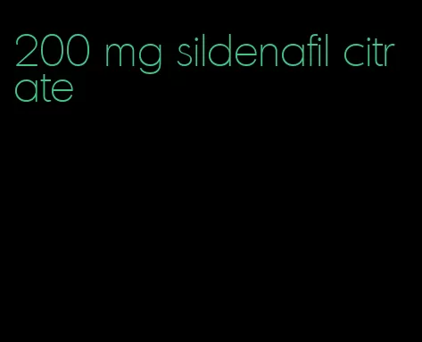 200 mg sildenafil citrate