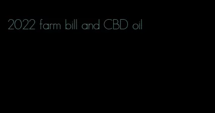 2022 farm bill and CBD oil