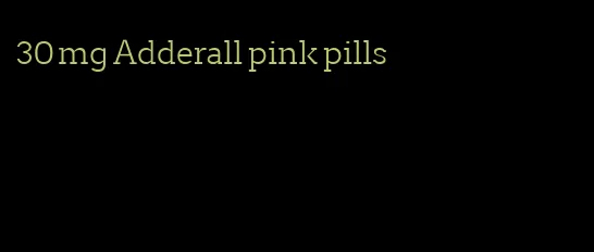 30 mg Adderall pink pills