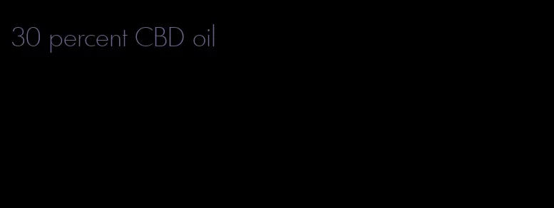 30 percent CBD oil