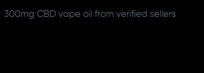 300mg CBD vape oil from verified sellers