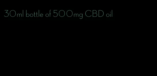 30ml bottle of 500mg CBD oil