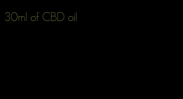 30ml of CBD oil