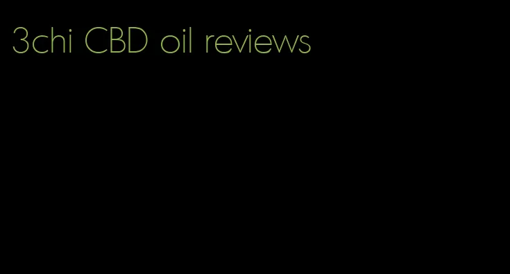 3chi CBD oil reviews