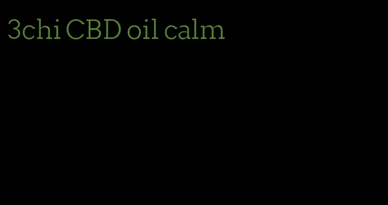 3chi CBD oil calm