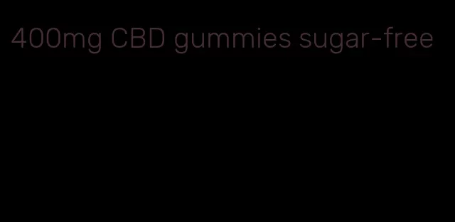 400mg CBD gummies sugar-free