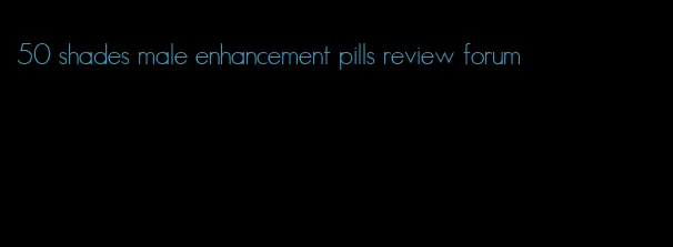 50 shades male enhancement pills review forum