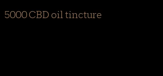 5000 CBD oil tincture