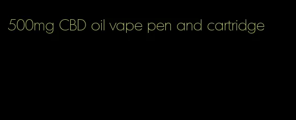 500mg CBD oil vape pen and cartridge