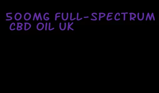 500mg full-spectrum CBD oil UK