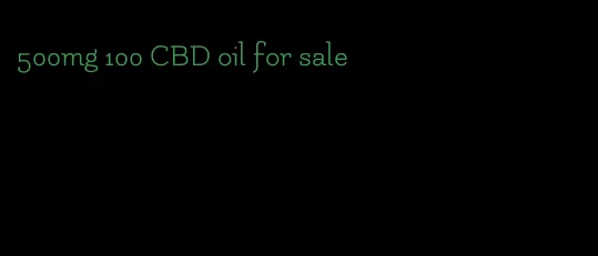 500mg 100 CBD oil for sale