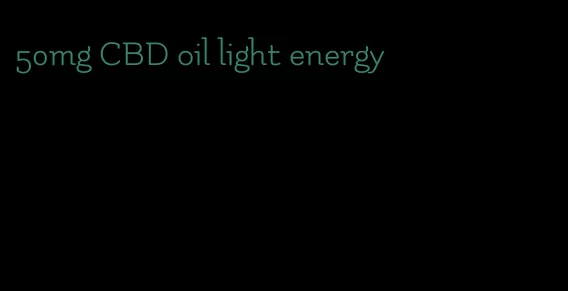 50mg CBD oil light energy