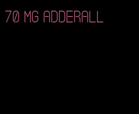 70 mg Adderall