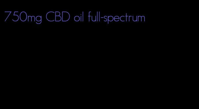 750mg CBD oil full-spectrum