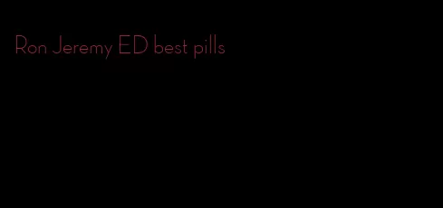 Ron Jeremy ED best pills