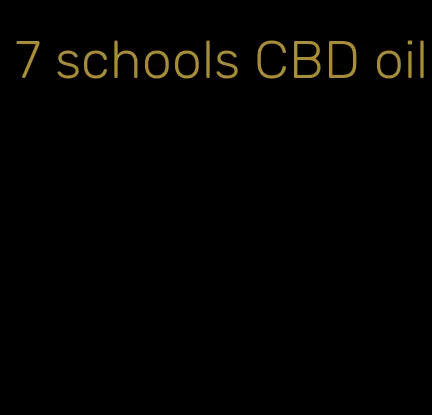 7 schools CBD oil