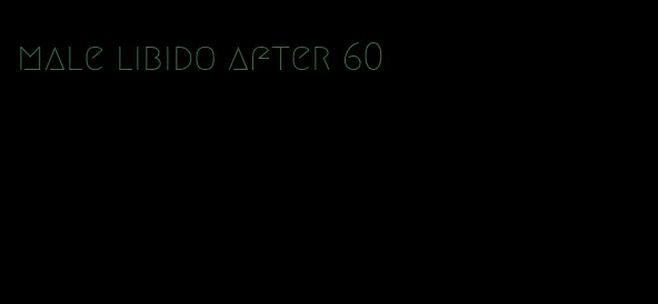 male libido after 60