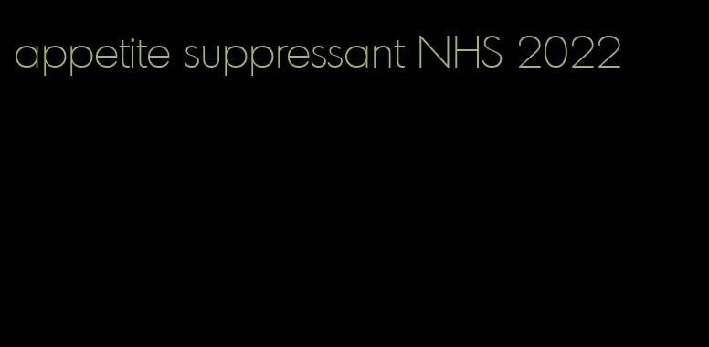 appetite suppressant NHS 2022