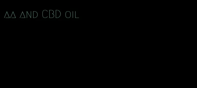 aa and CBD oil