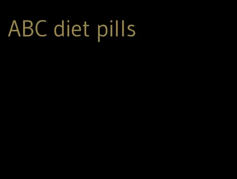 ABC diet pills