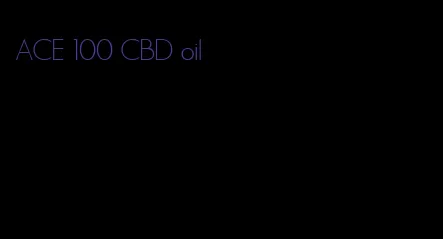 ACE 100 CBD oil