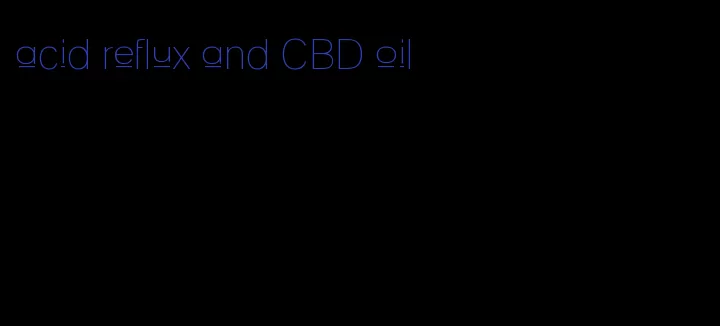 acid reflux and CBD oil