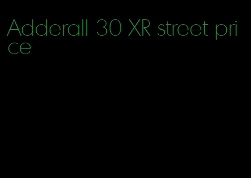 Adderall 30 XR street price