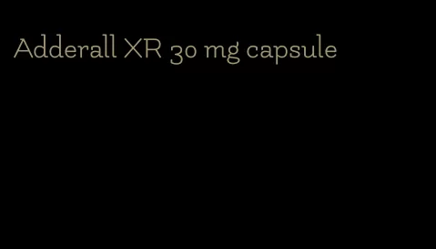 Adderall XR 30 mg capsule