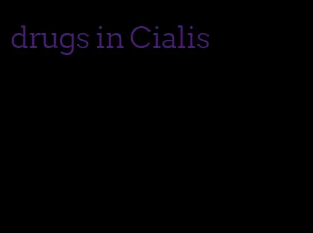 drugs in Cialis