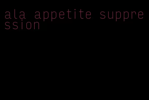 ala appetite suppression