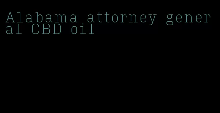 Alabama attorney general CBD oil