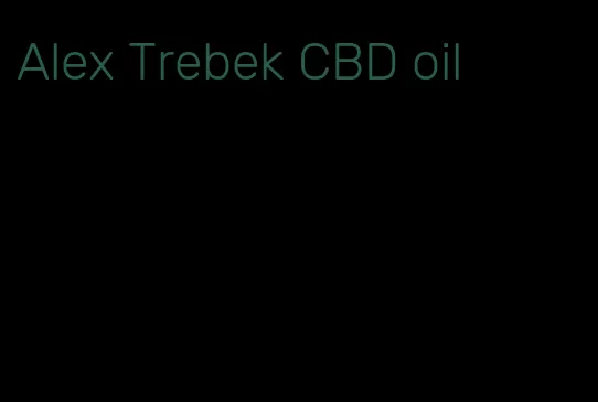 Alex Trebek CBD oil