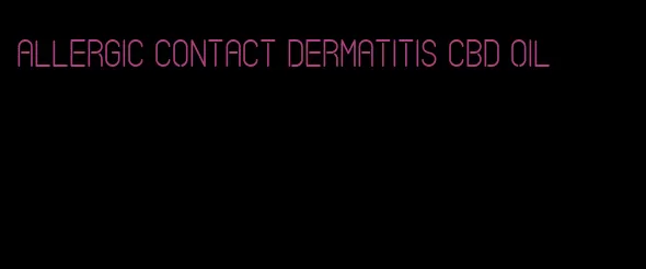 allergic contact dermatitis CBD oil
