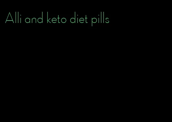 Alli and keto diet pills