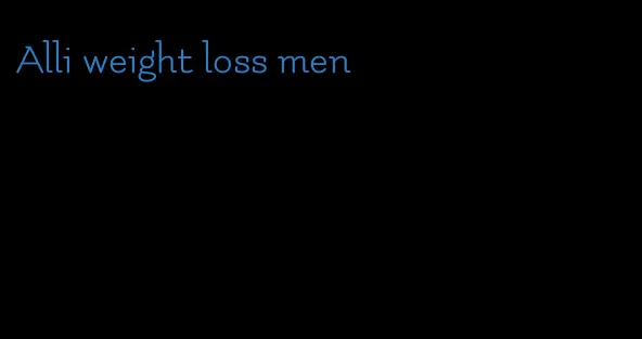 Alli weight loss men