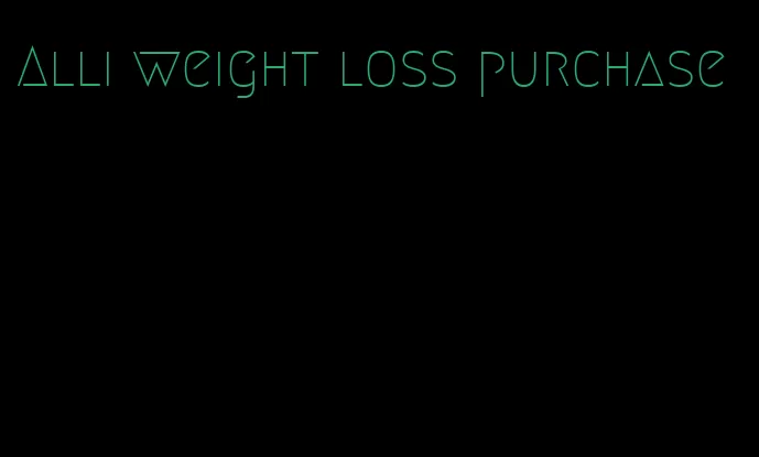 Alli weight loss purchase
