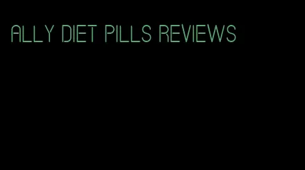 ally diet pills reviews