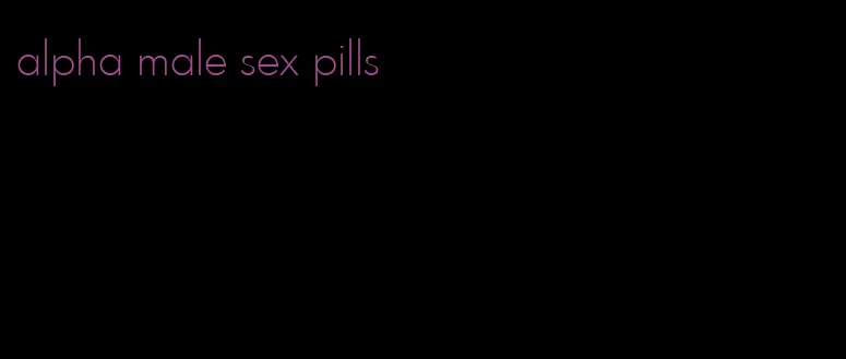 alpha male sex pills