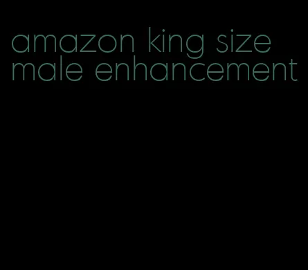 amazon king size male enhancement