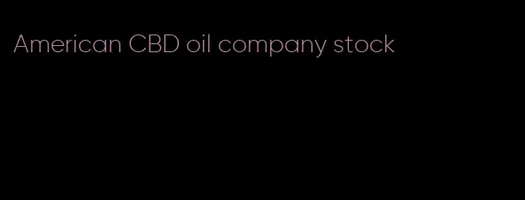 American CBD oil company stock