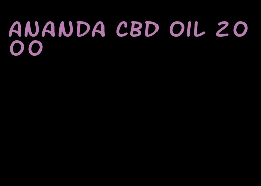 Ananda CBD oil 2000